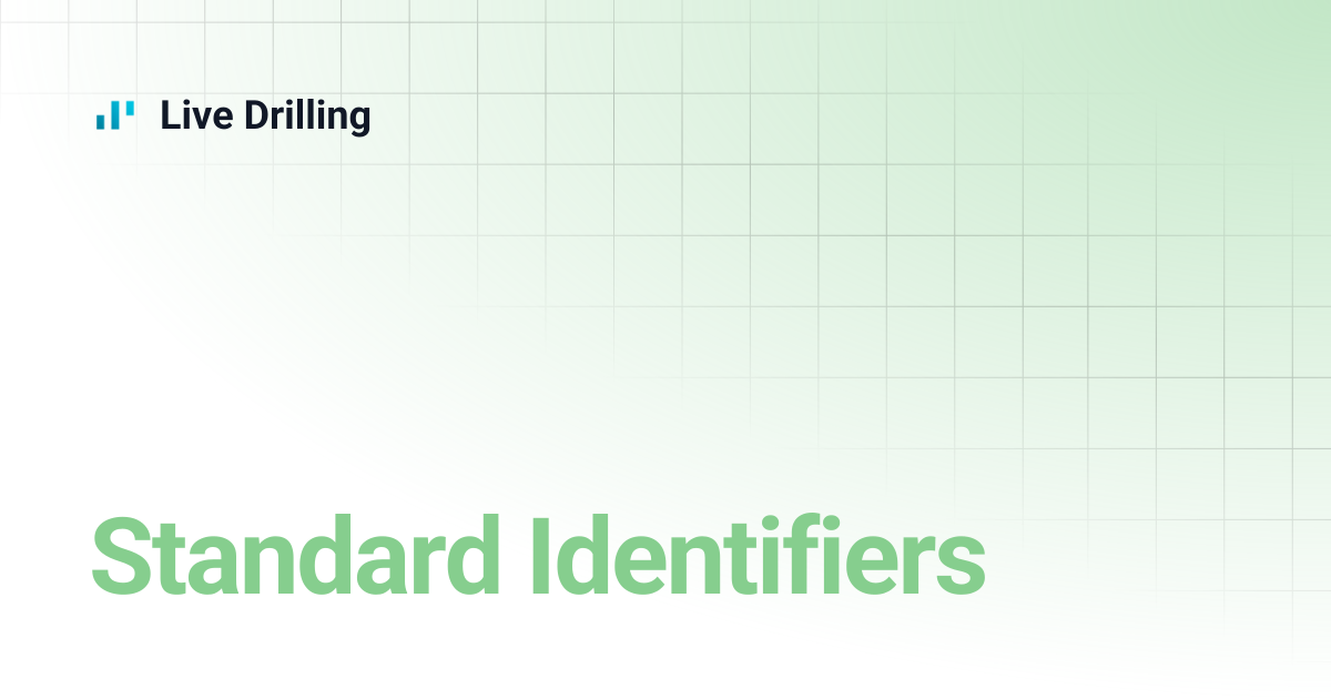 Standard Identifiers | Live Drilling