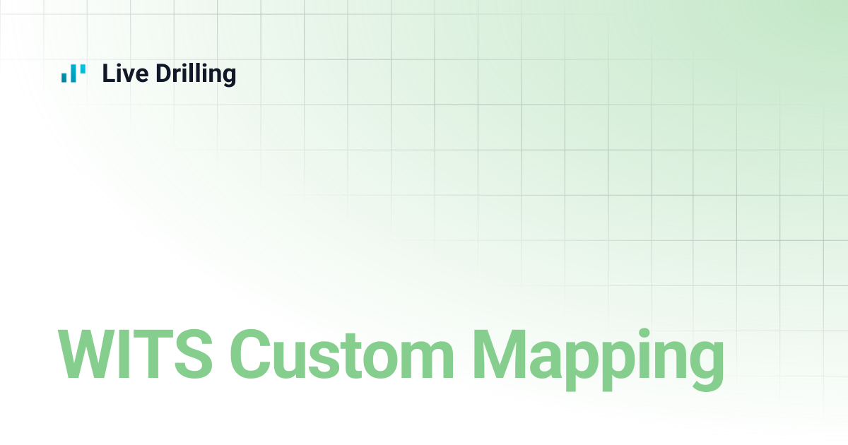 WITS Custom Mapping | Live Drilling